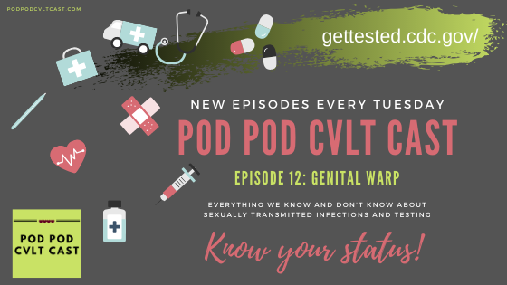 Episode 12 of the Pod Pod Cvlt Cast Podcast discussing STI testing. Podcast about polyamory and kink.